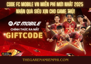 Code FC Mobile VN miễn phí mới nhất 2025