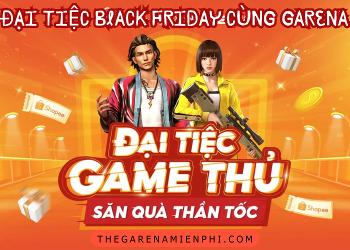 Đại tiệc Black Friday cùng Garena
