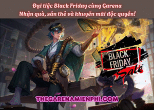 Đại tiệc Black Friday cùng Garena