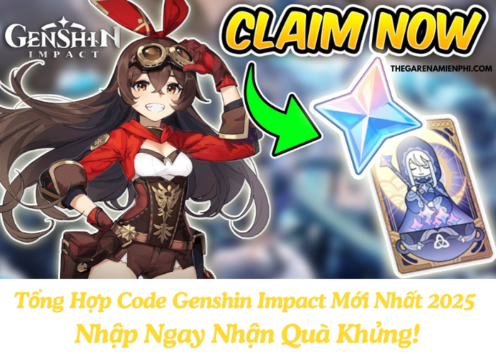 Tổng Hợp Code Genshin Impact Mới Nhất 2025 - Nhập Ngay Nhận Quà Khủng!