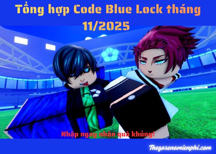Tổng hợp Code Blue Lock 2025