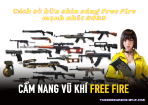 Cách sở hữu skin súng Free Fire mạnh nhất 2025